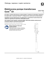 Graco 3A8779G, elektryczna pompa transferowa Core E1, obsługa, naprawa instrukcja